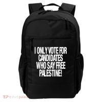 I Only Vote For Candidates Who Say Free Palestine Backpack thumb 0