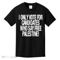 I Only Vote For Candidates Who Say Free Palestine Kids T-Shirt thumb 0