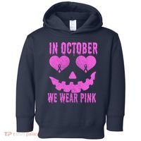 In October We Wear Pink Breast Cancer Pink Jackolantern Halloween Toddler Hoodie thumb 0
