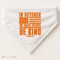 In October We Wear Orange Be Kind End Bullying USA-Made Doggie Bandana thumb 0
