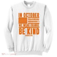 In October We Wear Orange Be Kind End Bullying Sweatshirt thumb 0