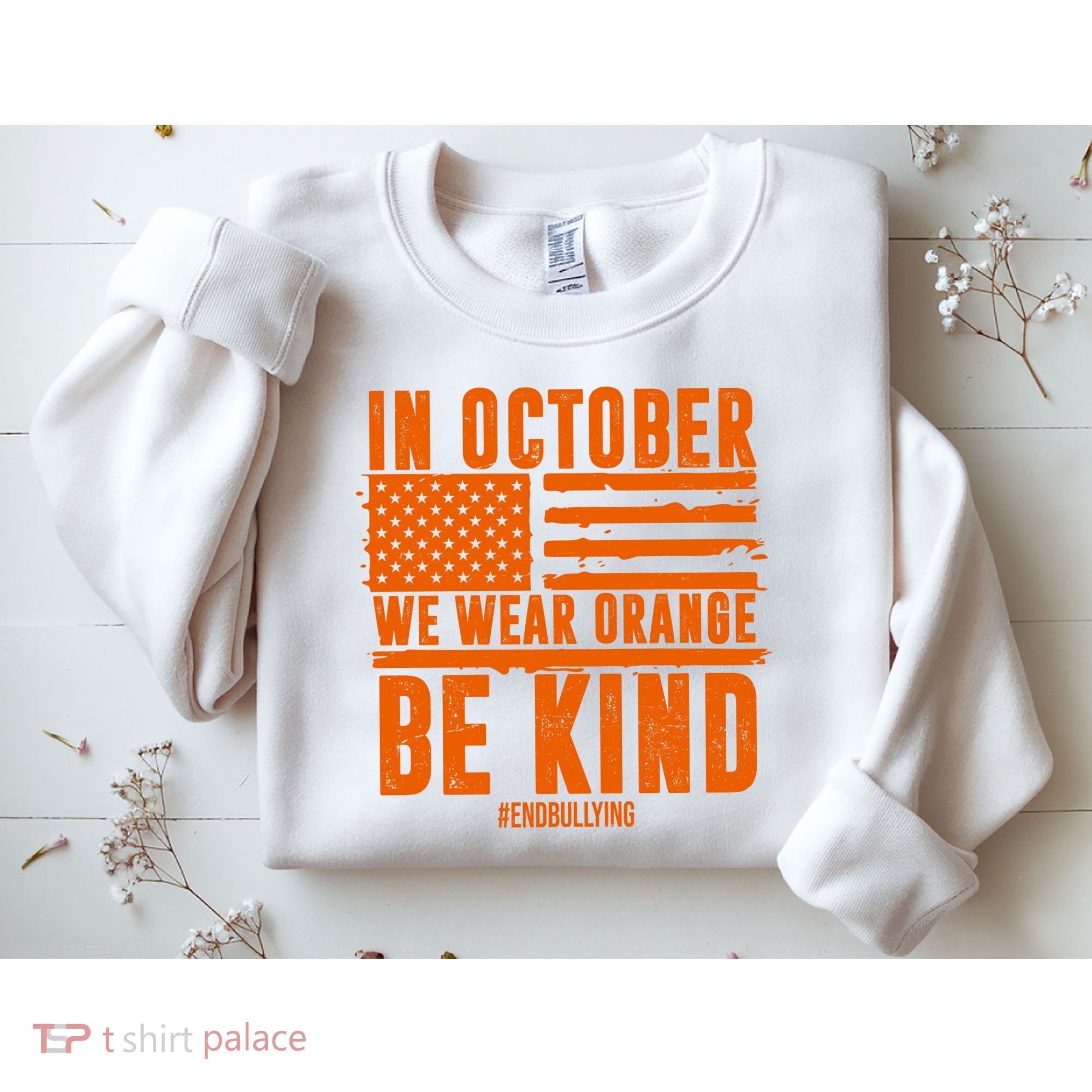 In October We Wear Orange Be Kind End Bullying Sweatshirt