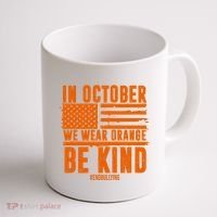 In October We Wear Orange Be Kind End Bullying Coffee Mug thumb 1