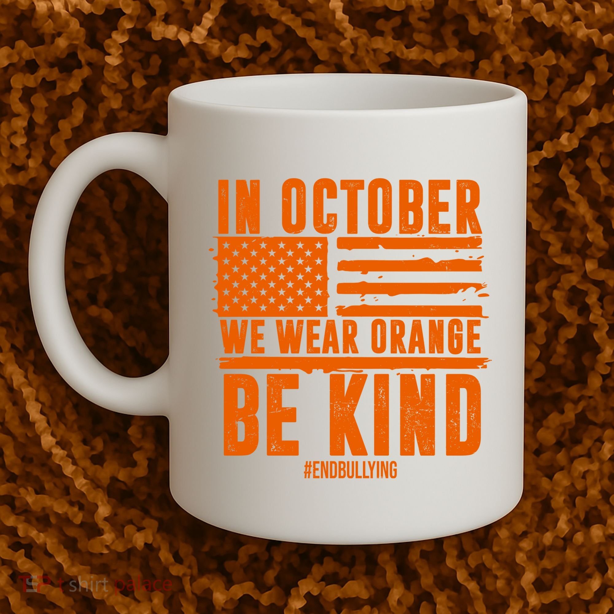 In October We Wear Orange Be Kind End Bullying Coffee Mug