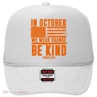 In October We Wear Orange Be Kind End Bullying Hat thumb 0