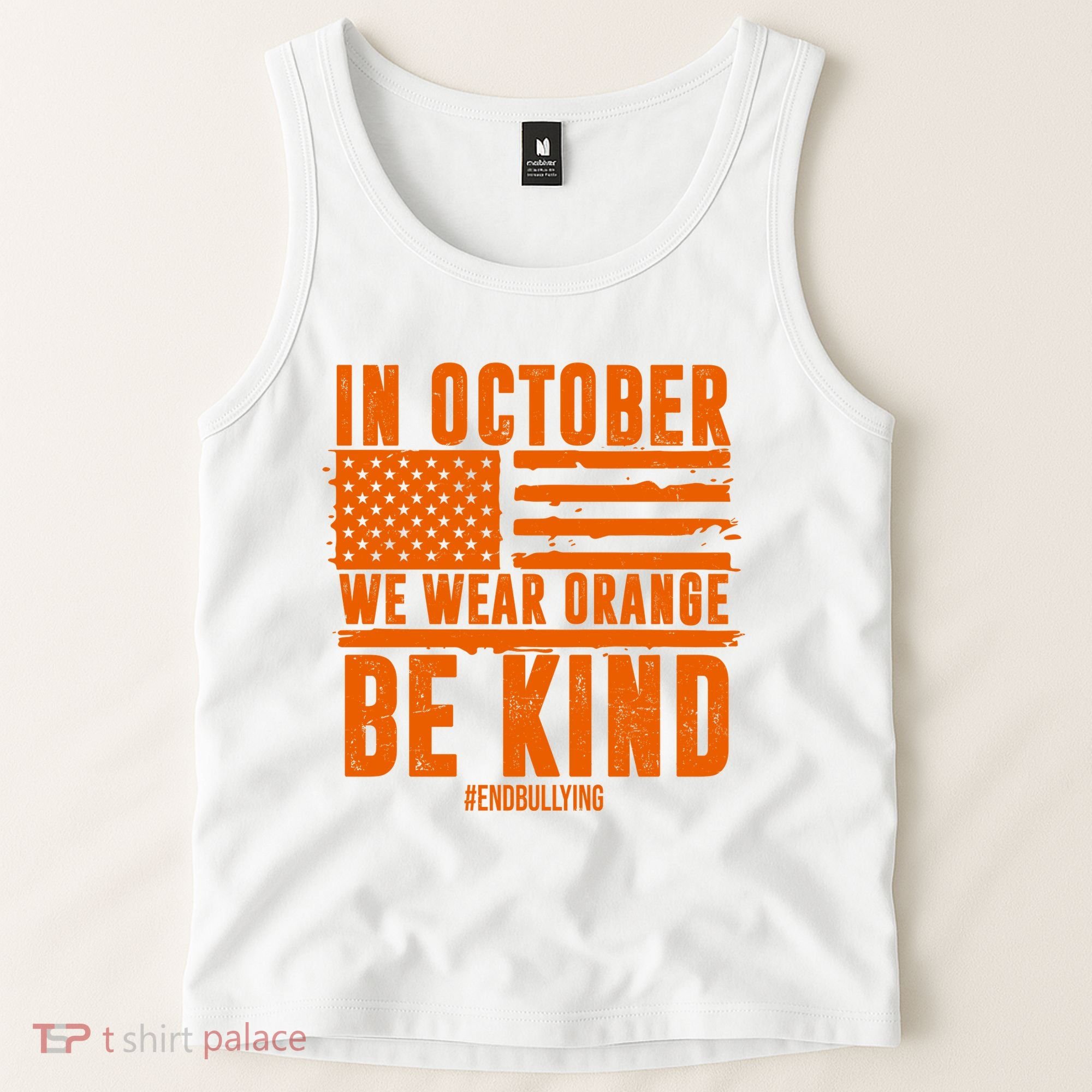 In October We Wear Orange Be Kind End Bullying Tank Top