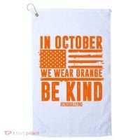 In October We Wear Orange Be Kind End Bullying Golf Towel thumb 0