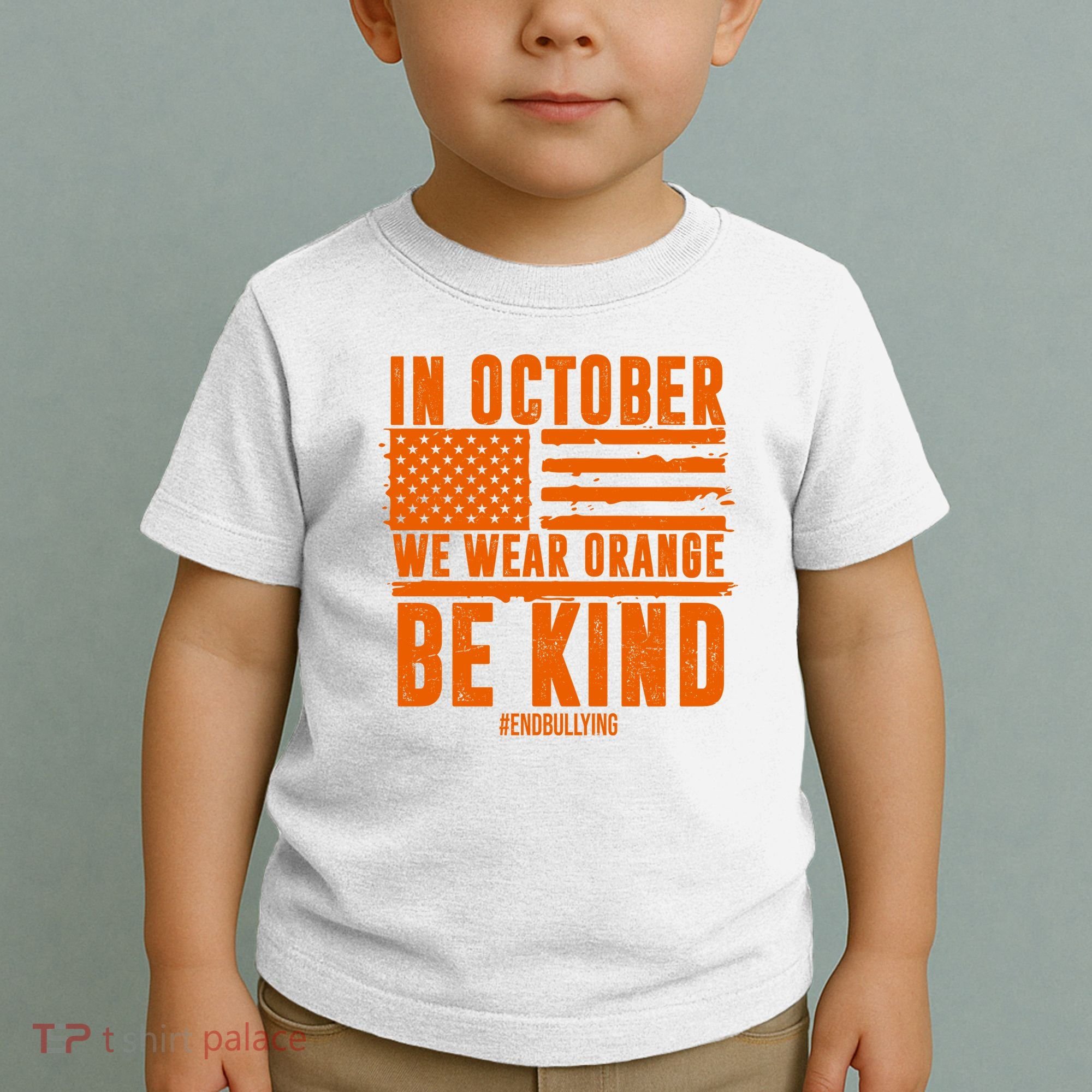 In October We Wear Orange Be Kind End Bullying Toddler T-Shirt
