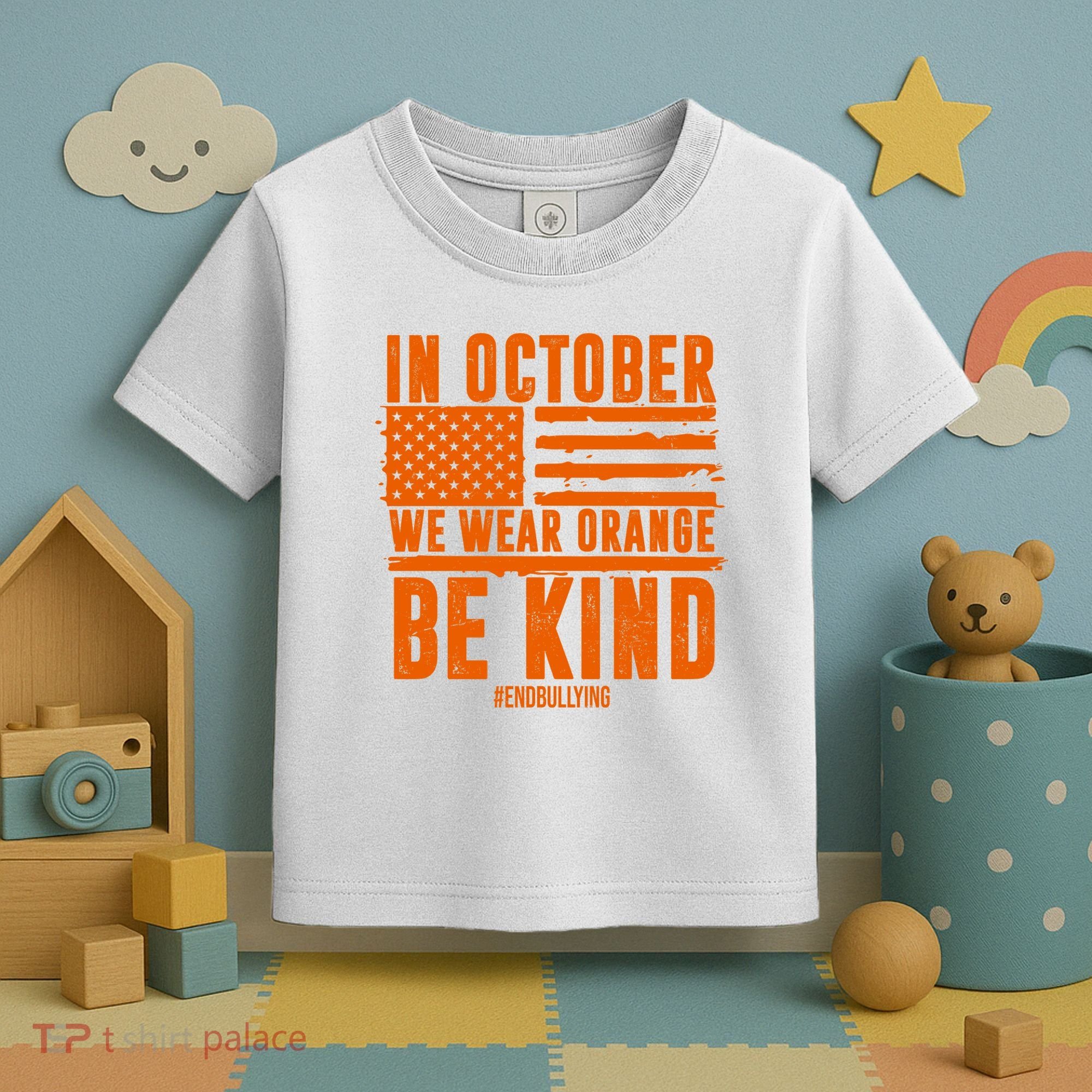 In October We Wear Orange Be Kind End Bullying Toddler T-Shirt