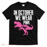 In October We Wear Pink Breast Cancer Awareness T-Shirt thumb 0