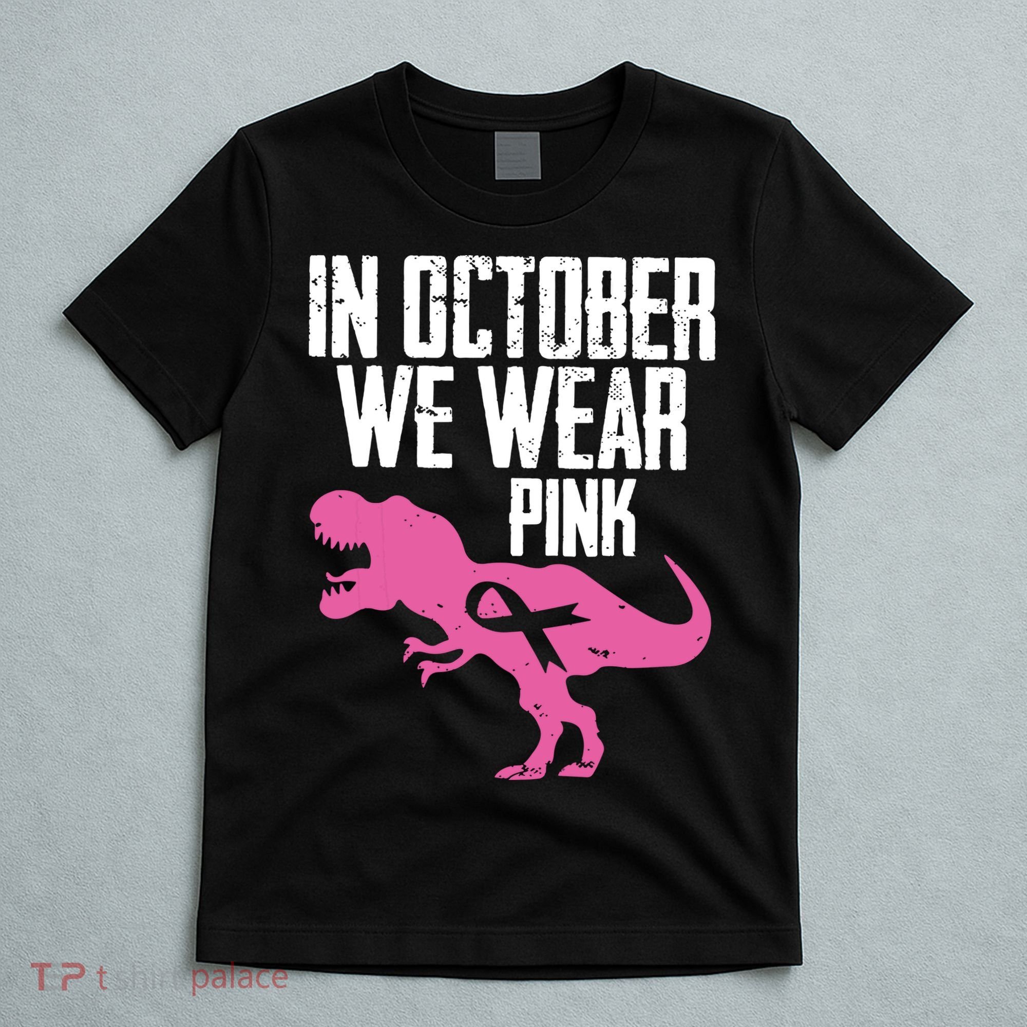 In October We Wear Pink Breast Cancer Awareness T-Shirt