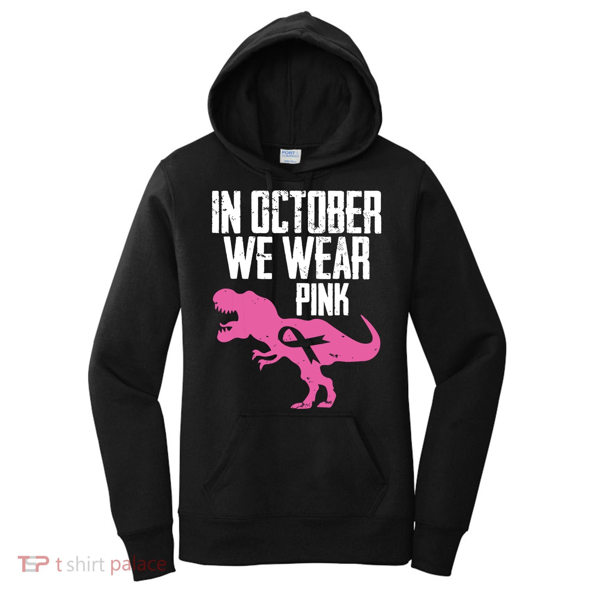 In October We Wear Pink Breast Cancer Awareness Women's Hoodie