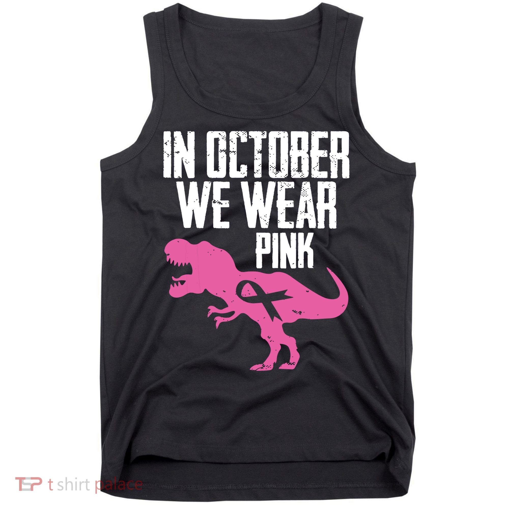 In October We Wear Pink Breast Cancer Awareness Tank Top