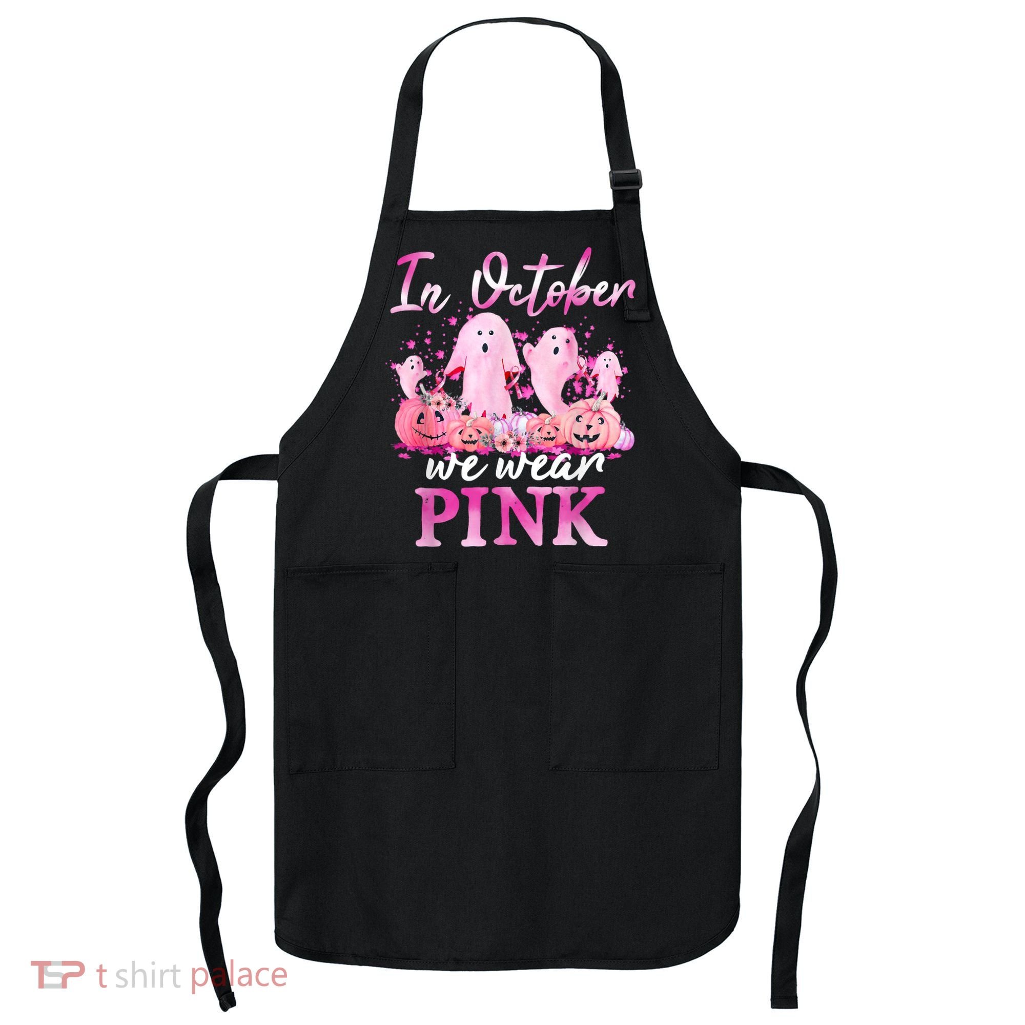 In October We Wear Pink Ghost Pumpkin Breast Cancer Warrior Apron