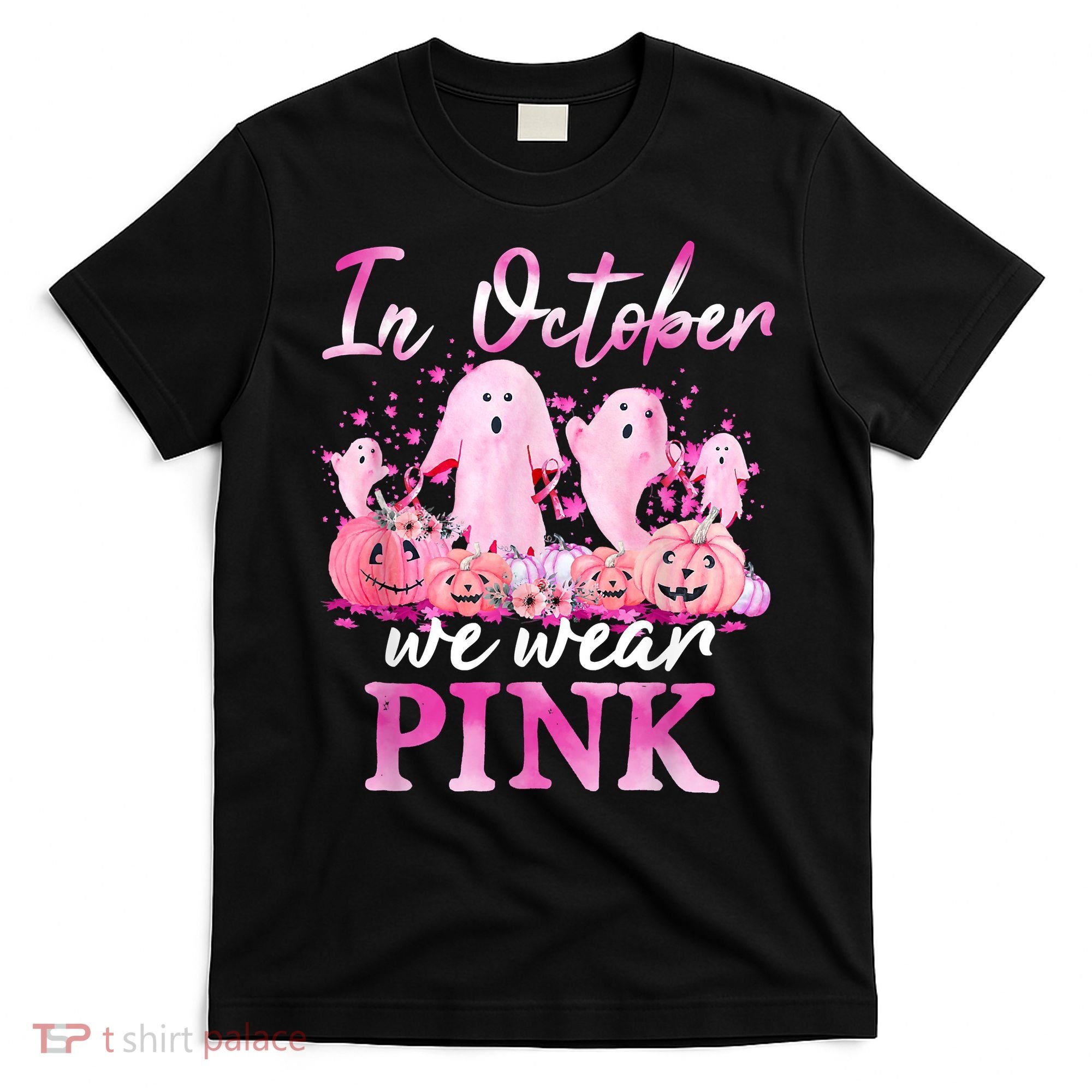 In October We Wear Pink Ghost Pumpkin Breast Cancer Warrior T-Shirt