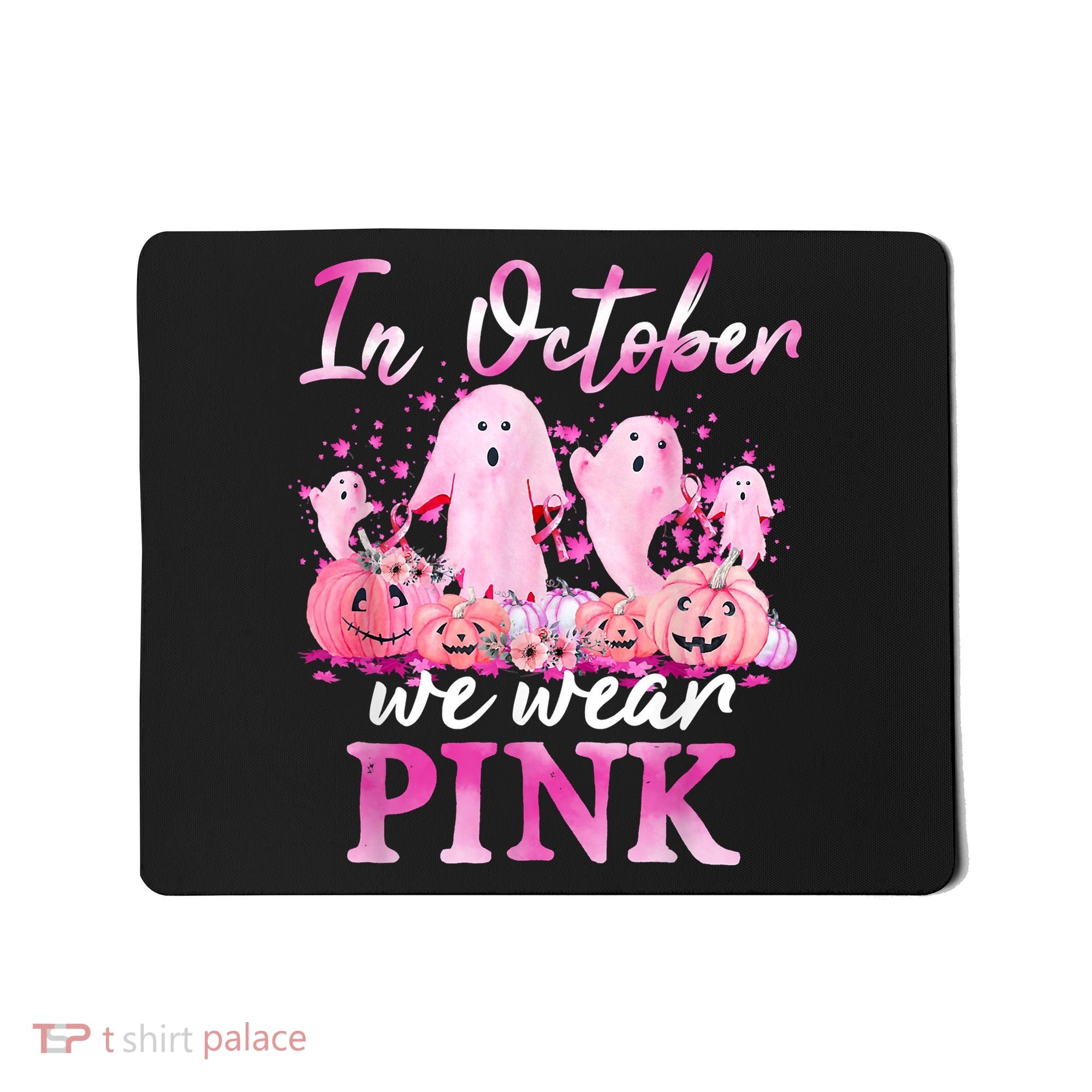 In October We Wear Pink Ghost Pumpkin Breast Cancer Warrior Mousepad