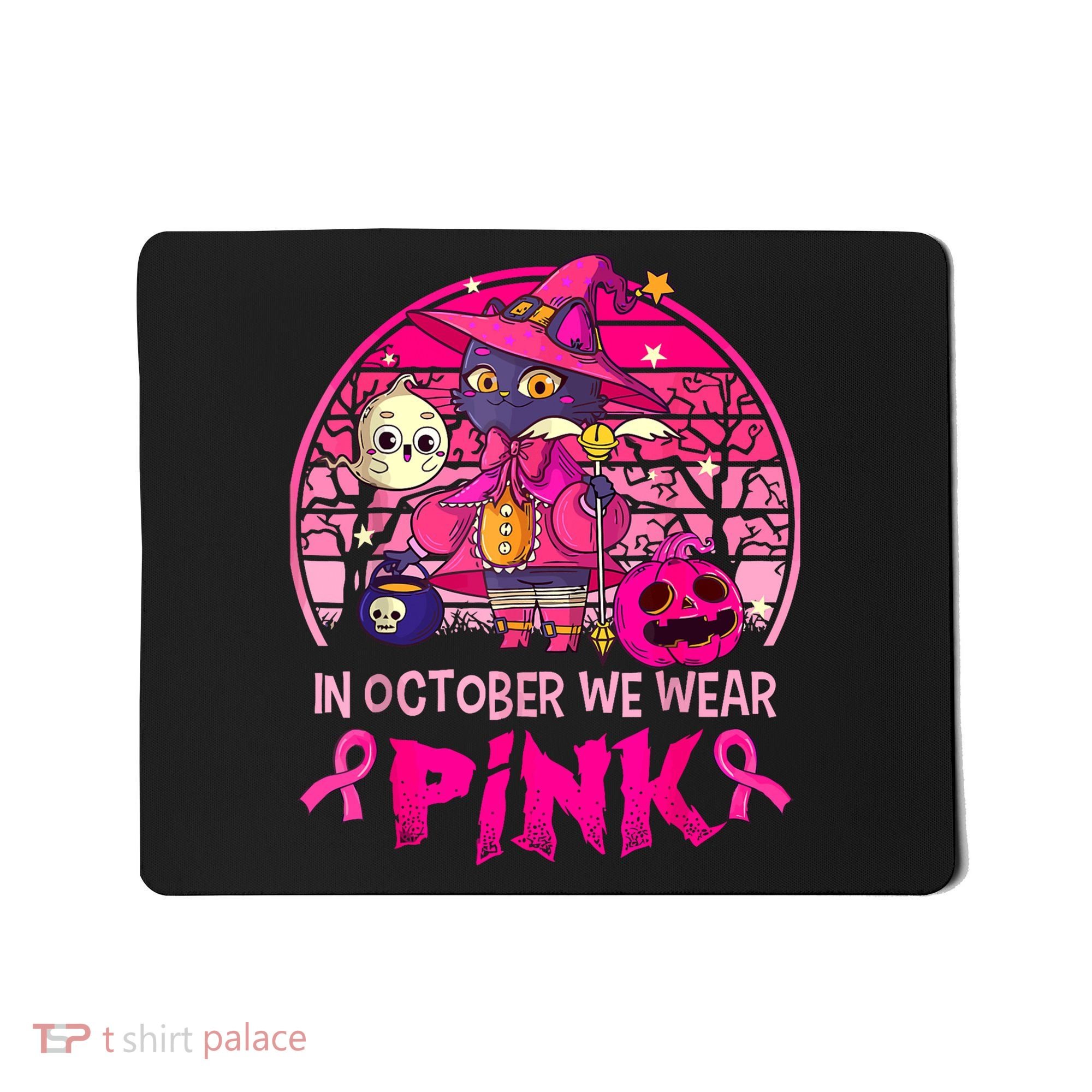 In October We Wear Pink Witch Cat Breast Cancer Awareness Mousepad