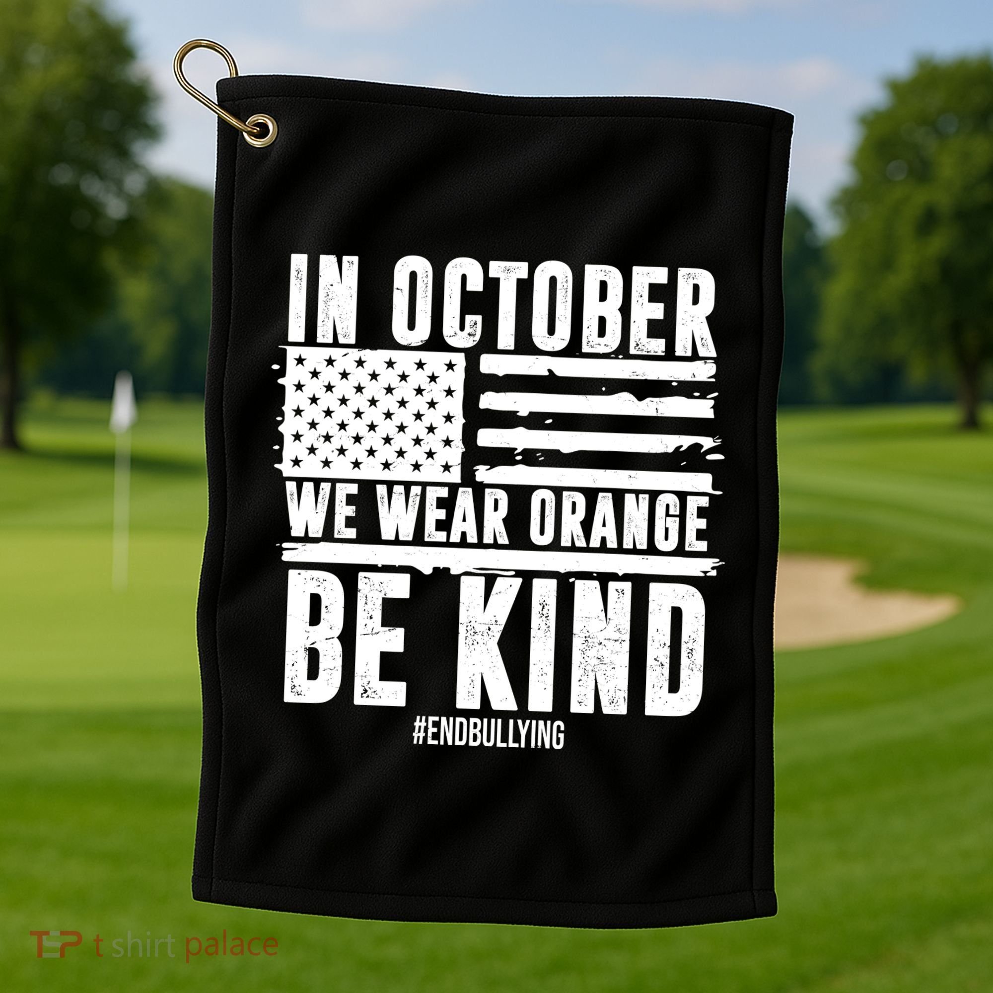 In October We Wear Orange Be Kind End Bullying Usa Flag Unity Day Golf Towel