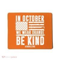 In October We Wear Orange Be Kind End Bullying Usa Flag Unity Day Mousepad thumb 0
