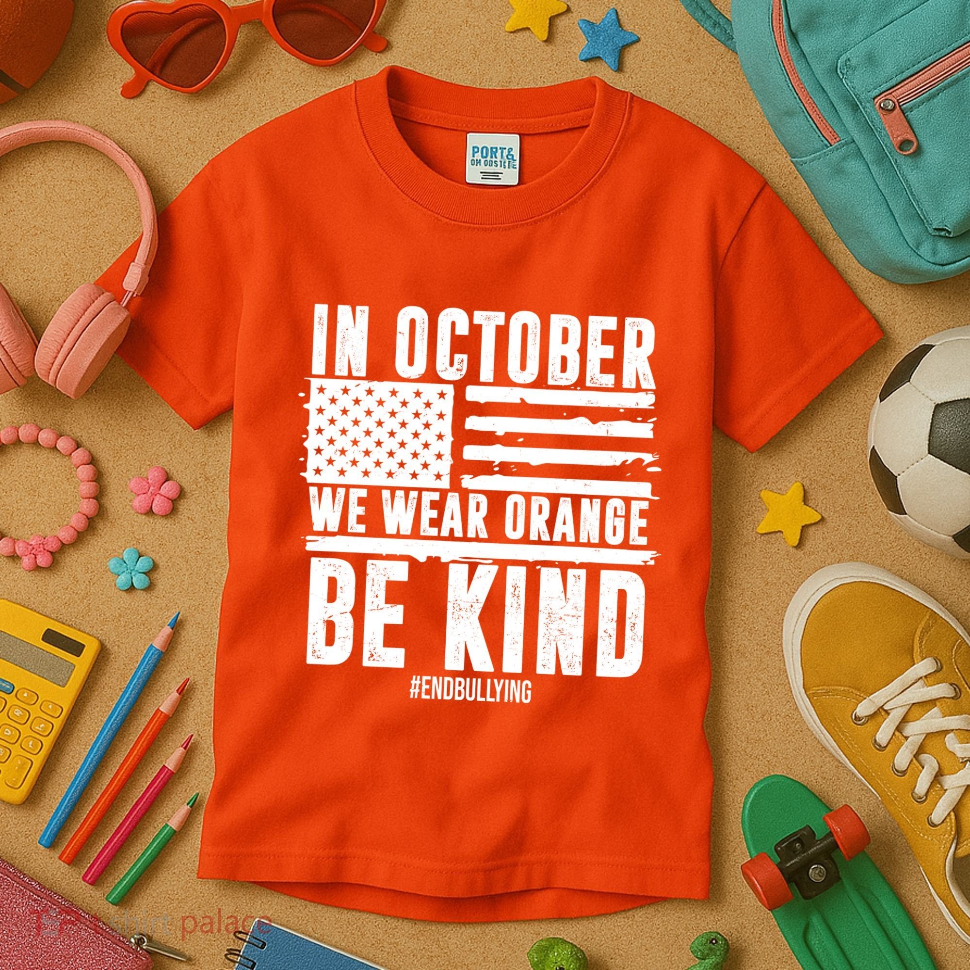 In October We Wear Orange Be Kind End Bullying Usa Flag Unity Day Kids T-Shirt