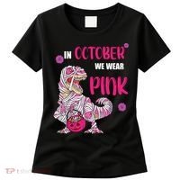 In October We Wear Pink Breast Cancer Trex Dino Women's T-Shirt thumb 0