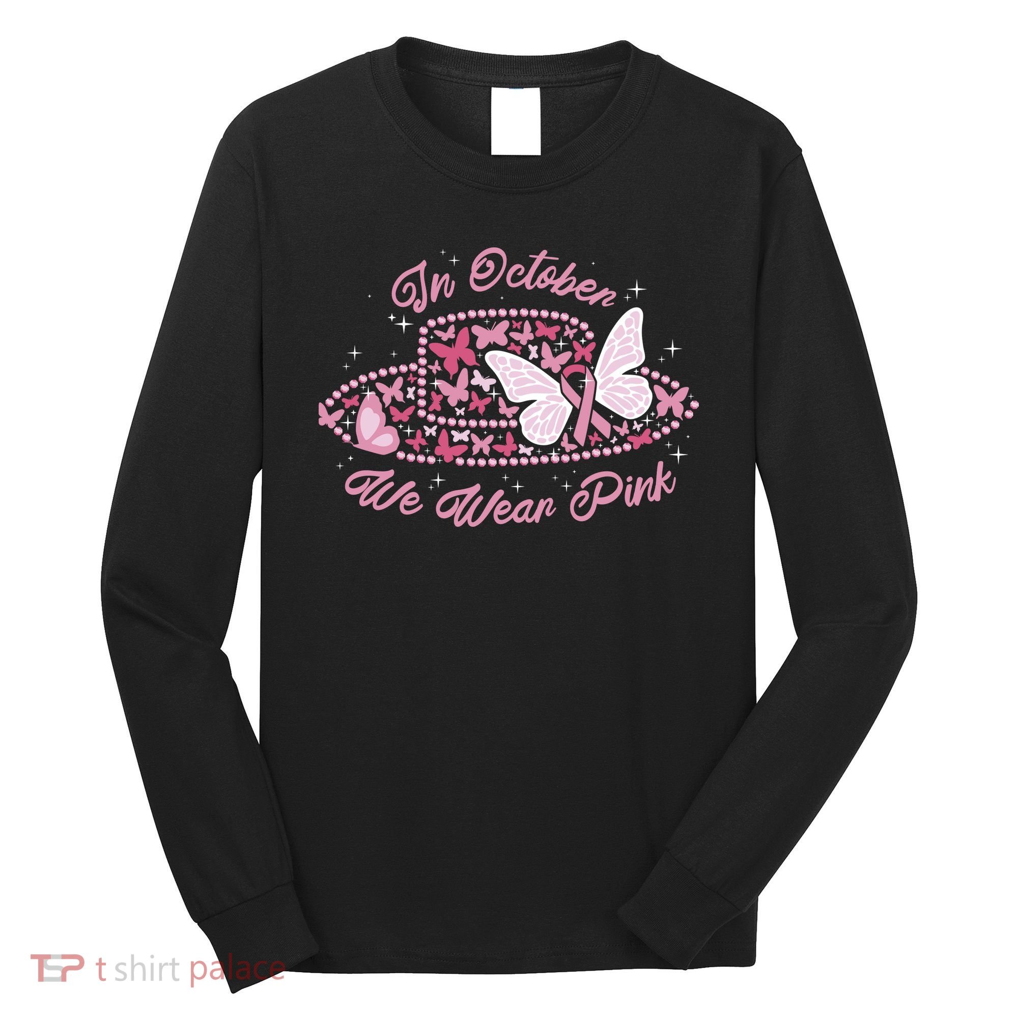 In October We Wear Pink Butterfly Ribbon Long Sleeve Shirt