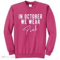In October We Wear Pink Breast Cancer Awareness Sweatshirt thumb 0