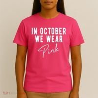 In October We Wear Pink Breast Cancer Awareness T-Shirt thumb 4