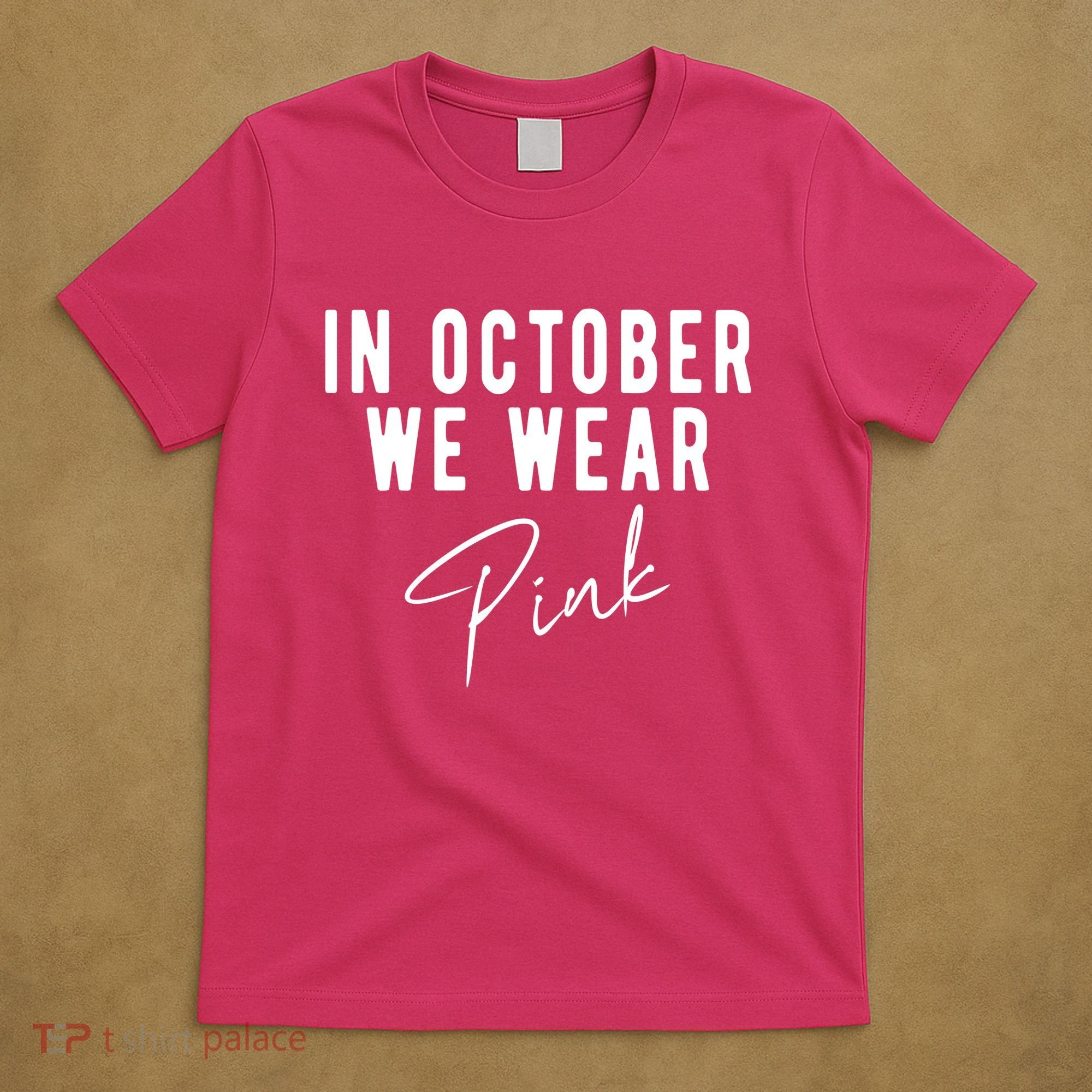 In October We Wear Pink Breast Cancer Awareness T-Shirt