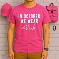 In October We Wear Pink Breast Cancer Awareness T-Shirt thumb 6