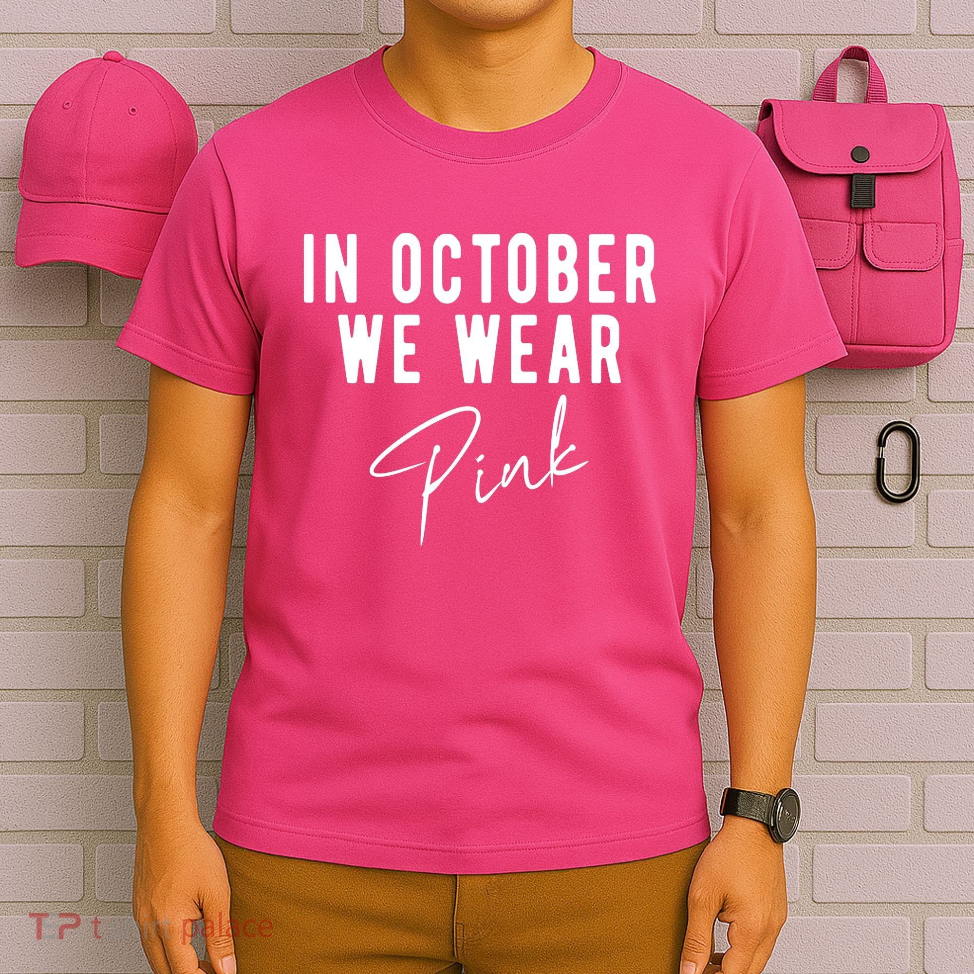 In October We Wear Pink Breast Cancer Awareness T-Shirt