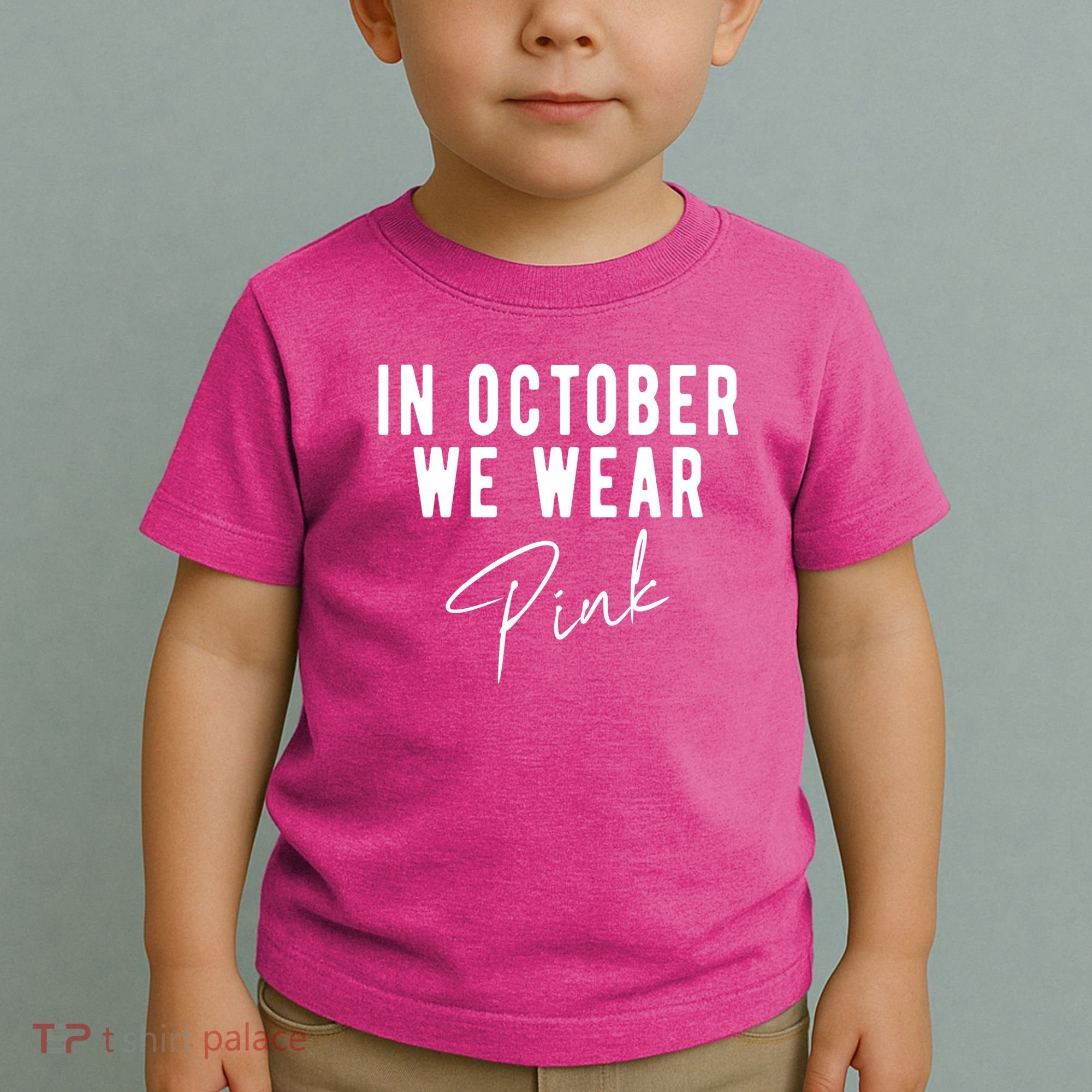 In October We Wear Pink Breast Cancer Awareness Toddler T-Shirt