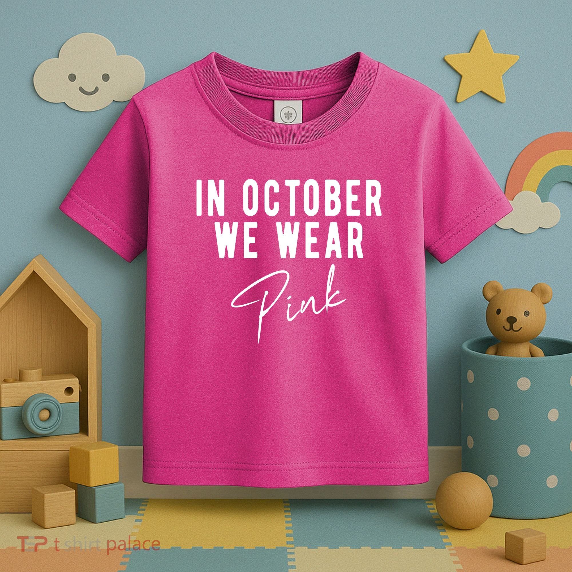 In October We Wear Pink Breast Cancer Awareness Toddler T-Shirt
