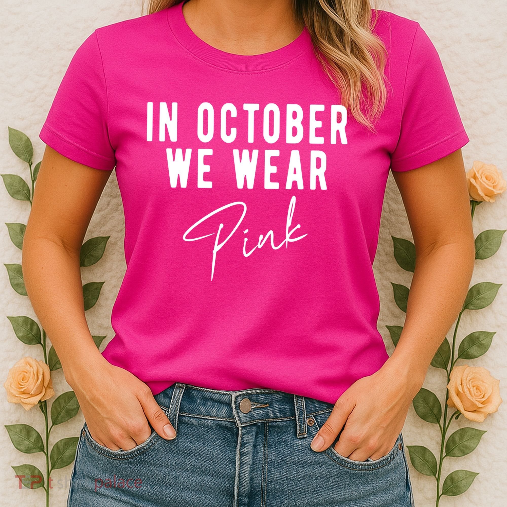 In October We Wear Pink Breast Cancer Awareness Women's T-Shirt