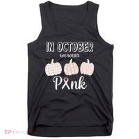 In October We Wear Pink Pumpkin Breast Cancer Tank Top thumb 0