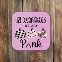 In October We Wear Pink Pumpkin Breast Cancer Coaster thumb 0