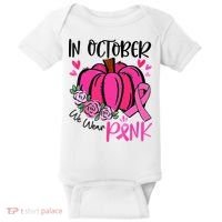 In October We Wear Pink Pumpkin Funny Breast Cancer Baby Bodysuit thumb 0