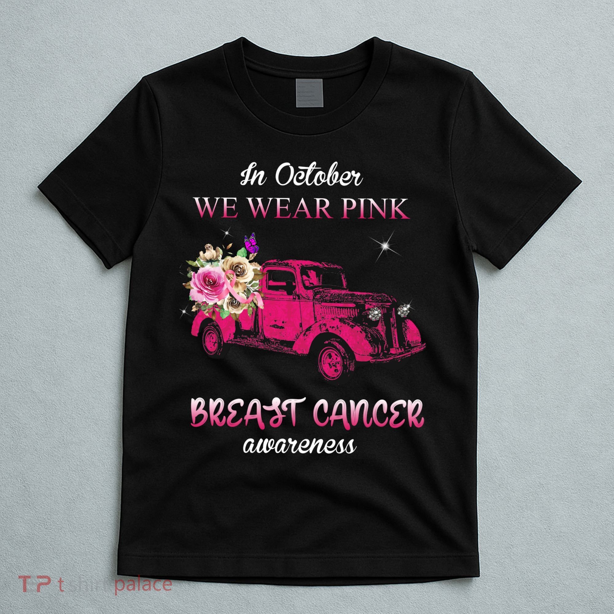In October We Wear Pink Ribbon Pink Truck Breast Cancer T-Shirt