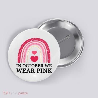 In October We Wear Pink Breast Cancer Rainbow Button