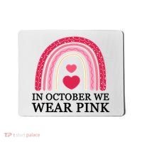 In October We Wear Pink Breast Cancer Rainbow Mousepad thumb 0