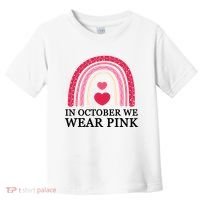 In October We Wear Pink Breast Cancer Rainbow Toddler T-Shirt thumb 0