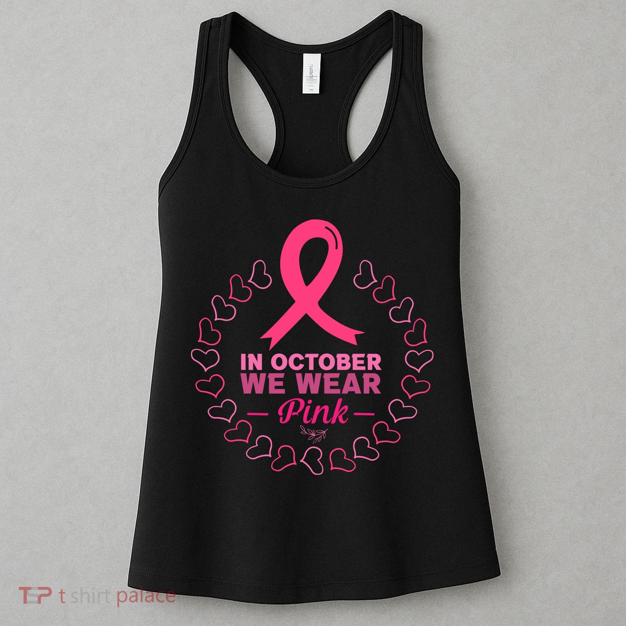In October We Wear Pink Breast Cancer Awareness Cancer Survivor Women's Tank Top