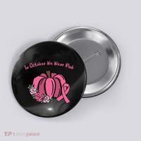 In October We War Pink Autumn Breast Cancer Button thumb 0
