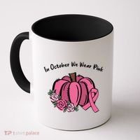 In October We War Pink Autumn Breast Cancer Coffee Mug thumb 0