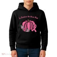 In October We War Pink Autumn Breast Cancer Kids Hoodie thumb 4