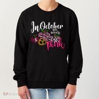 In October We Wear Pink Fall Autumn Support Breast Cancer Women's Sweatshirt thumb 0