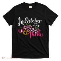 In October We Wear Pink Fall Autumn Support Breast Cancer T-Shirt thumb 0