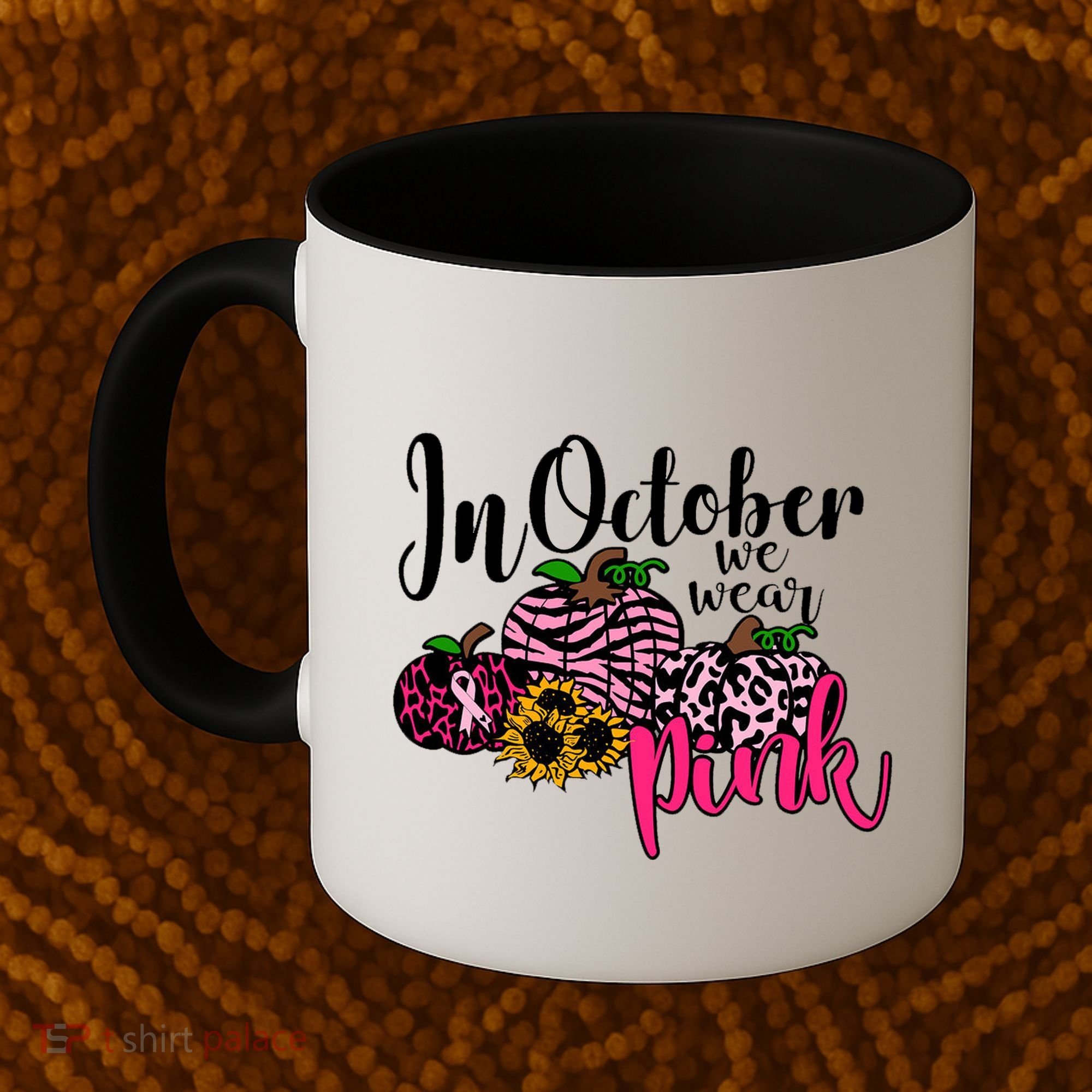 In October We Wear Pink Fall Autumn Support Breast Cancer Coffee Mug