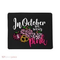 In October We Wear Pink Fall Autumn Support Breast Cancer Mousepad thumb 0