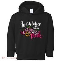 In October We Wear Pink Fall Autumn Support Breast Cancer Toddler Hoodie thumb 0